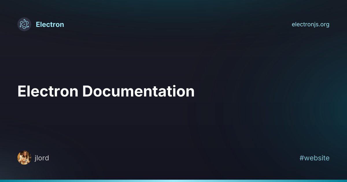 Electron Documentation | Electron