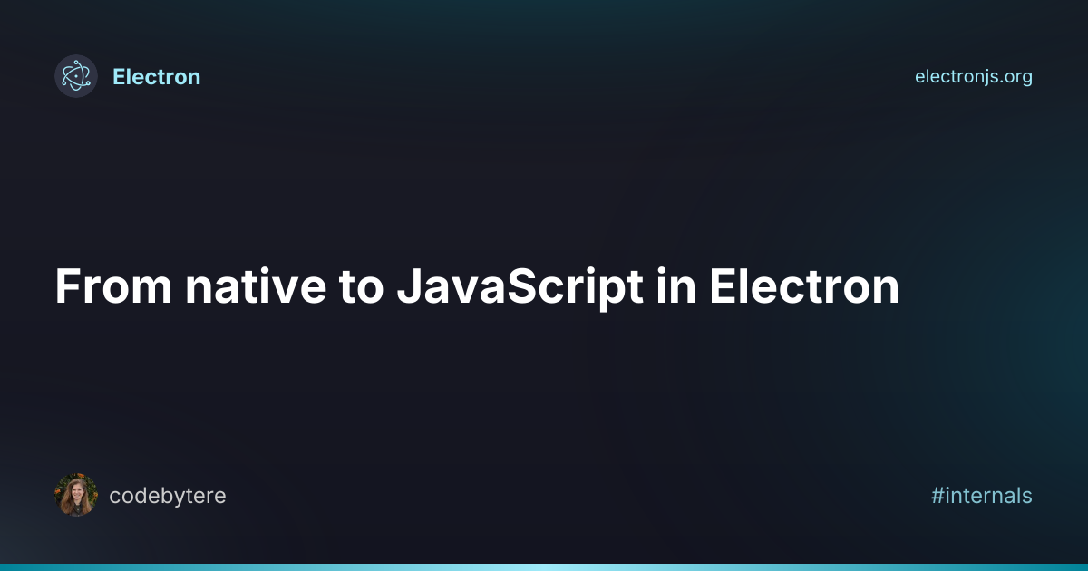 From native to JavaScript in Electron | Electron