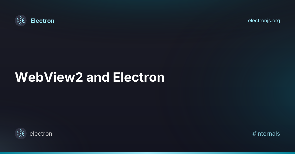 Linux Electron Webexplorer WebView2 和 Electron | Electron 中文网