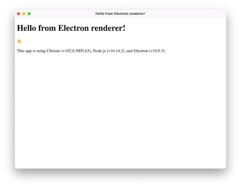 Electron アプリの表示: This app is using Chrome (v102.0.5005.63), Node.js (v16.14.2), and Electron (v19.0.3)